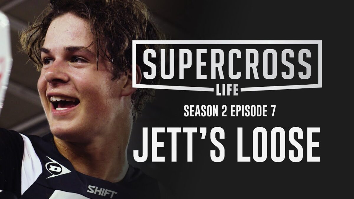 supercross-life-season-2-episonde-7-jetts-loose